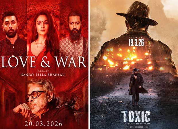Love And War Vs. Toxic: Ranbir Kapoor, Alia Bhatt, Vicky Kaushal starrer to clash with Yash starrer on March 19, 2026 : Bollywood News - Bollywood Hungama